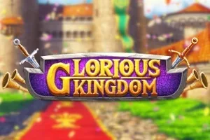 Glorious Kingdom